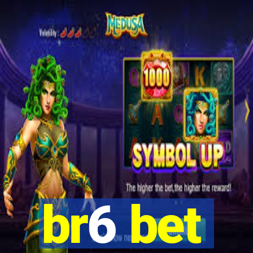 br6 bet